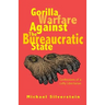 Gorilla Warfare Against The Bureaucratic State