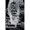 Rethinking the Electronic Healthcare Record: Why the Electronic Healthcare Record (Ehr) Failed So Hard, and How It Should Be Redesigned to Support Doc