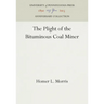 The Plight of the Bituminous Coal Miner