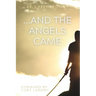 ...And The Angels Came
