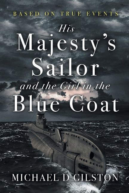 His Majesty's Sailor and the Girl in the Blue Coat - Paperback by Books by splitShops