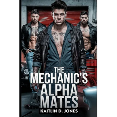 The Mechanic's Alpha Mates