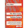 The Silver Lamp / Srebrna lampa: A Mini Novel with Vocabulary Section for Learners of Croatian, Easystarts A1 - Novice Low, 2. Edition