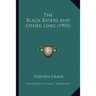The Black Riders And Other Lines (1905)