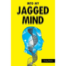 Into My Jagged Mind