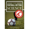 The Football Betting Science