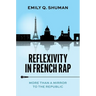 Reflexivity in French Rap: More Than a Mirror to the Republic