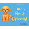 Leo's First Bitcoin!: Leo the Puppy