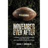 November Ever After: A Memoir of Tragedy and Triumph in the Wake of the 1970 Marshall Football Plane Crash