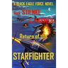 Return of the Starfighter: (Black Eagle Force)