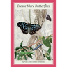 Create More Butterflies: A Guide to 48 butterflies and their host-plants for South-east Queensland and Northern New South Wales