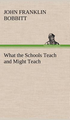 What the Schools Teach and Might Teach - Hardcover by Books by splitShops