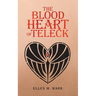 The Blood Heart of Teleck