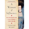 A Woman of Influence: The Spectacular Rise of Alice Spencer in Tudor England
