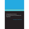 Computational Science: An Introduction for Scientists and Engineers
