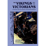 The Vikings and the Victorians: Inventing the Old North in Nineteenth-Century Britain