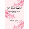 Living a Life of Purpose: Discovering God's Plan for Your Life