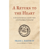A Return to the Heart: St. Bernard of Clairvaux and John Calvin on the Knowledge of God and Self