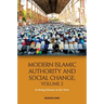 Modern Islamic Authority and Social Change, Volume 2: Evolving Debates in the West