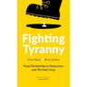 Fighting Tyranny: From Dictatorship to Democracy & The Anti-Coup