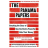 The Panama Papers: Breaking the Story of How the Rich and Powerful Hide Their Money