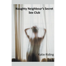 Naughty Neighbour's Secret Sex Club