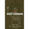 Scouts Dishonor: A Personal story of God, Abuse, Recovery and Truth