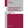 Information, Technology in Bio- And Medical Informatics, Itbam 2010: First International Conference, Bilbao, Spain, September 1-2, 2010, Proceedings
