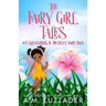 The Fairy Girl Tales: Ivy Squashling and The Fizzy Fairy Race