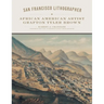 San Francisco Lithographer: African American Artist Grafton Tyler Brown Volume 14