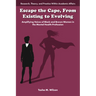 Escape the Cape, from Existing to Evolving: Amplifying Voices of Black and Brown Women in the Mental Health Profession