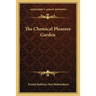 The Chemical Pleasure Garden