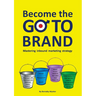 Become the GO-TO BRAND