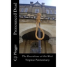 Pronounced Dead: The Executions at the West Virginia Penitentiary
