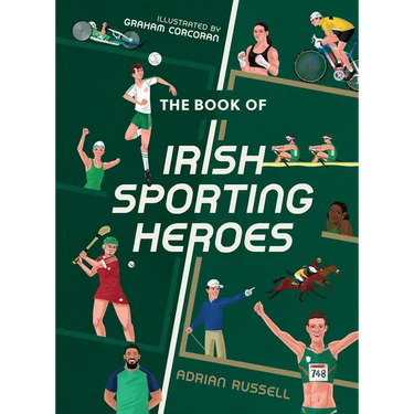 The Book of Irish Sporting Heroes