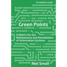 Green Points: The Definitive Guide: A Metric for the Maintenance and Remediation of Information Systems