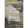 Chinese Heritage in British Christianity
