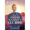 The Amish Nanny's Secret: An Uplifting Inspirational Romance