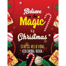 Believe in the Magic of Christmas - Stress-Relieving Coloring Book: Beautiful Winter Christmas Coloring Book, Christmas Fun Grayscale Coloring Pages,