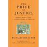 The Price of Justice: Money, Morals and Ethical Reform in the Law