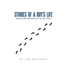 Stories of a Boy's Life: Adventures Growing Up in the 1940's