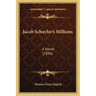 Jacob Schuyler's Millions: A Novel (1886)