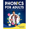 Phonics For Adults: Adult Phonics Reading Program