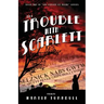 The Trouble with Scarlett: A Novel of Golden-Era Hollywood