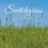 Switchgrass: Poems About Marriage, Illness, and the Healing Power of Love and Nature