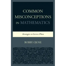 Common Misconceptions in Mathematics: Strategies to Correct Them