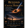 Beyond The Causal Horizon: Hawking Radiation, Other Energy Extractions from Black Holes, and Penrose Diagrams