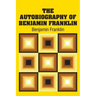 The Autobiography of Benjamin Franklin