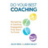 Do Your Best Coaching: Navigating A Coaching Engagement From Start To Finish