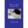 How to Tea: British Tea Times